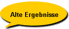 Alte Ergebnisse